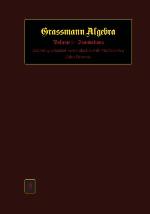 Grassmann Algebra Volume 1