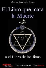 El libro que mata la Muerte: o el Libro de los Jinas (Spanish Edition)