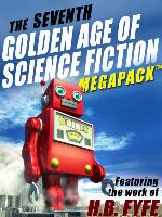 The Seventh Golden Age of Science Fiction Megapack