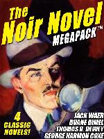 Noir Novel MEGAPACK (TM): 4 Great Crime Novels