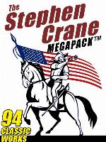The Stephen Crane Megapack