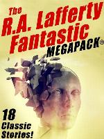 The R.A. Lafferty Fantastic
