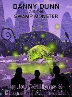 Danny Dunn and the Swamp Monster