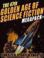 The 47th Golden Age of Science Fiction