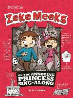 Zeke Meeks vs the Annoying Princess Sing-Along
