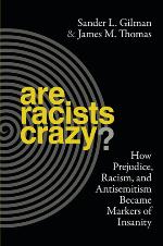 Are Racists Crazy?