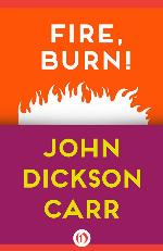 Fire, Burn!