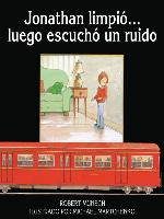 Jonathan limpió . . . luego un ruido escuchó