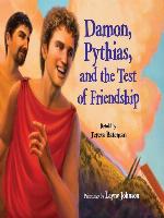 Damon, Pythias, and the Test of Friendship