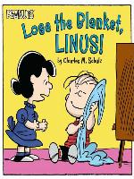 Lose the Blanket, Linus!