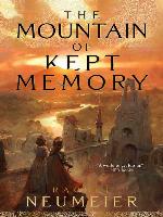 The Mountain of Kept Memory