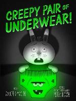 Creepy Pair of Underwear!