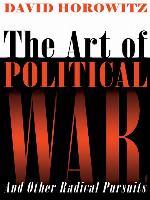 The Art of Political War and Other Radical Pursuits