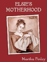 Elsie's Motherhood