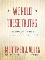 We Hold These Truths