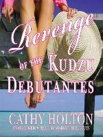 Revenge of the Kudzu Debutantes