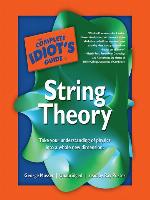 The Complete Idiot's Guide to String Theory