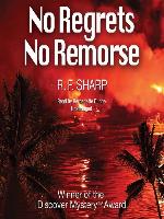 No Regrets, No Remorse