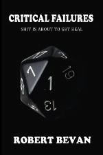 Critical Failures (Caverns and Creatures) (Volume 1)