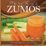 27 Recetas F&aacute;ciles de Zumos (Recetas F&aacute;ciles: Zumos &amp; Batidos) (Volume 1) (Spanish Edition)