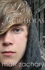 A Life for Nicholas (The Nicholas Chronicles) (Volume 1)