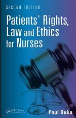Patients' Rights, Law and Ethics for Nurses