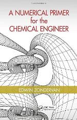 A Numerical Primer for the Chemical Engineer