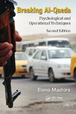 Breaking Al-Qaeda : Psychological and Operational Techniques, Second Edition.