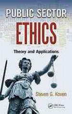 Public sector ethics : theory and applications