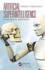 Artificial superintelligence : a futuristic approach