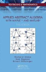Applied Abstract Algebra with Mapletm and Matlab(r)