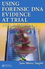 Using forensic DNA evidence at trial : a case study approach