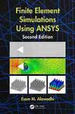Finite Element Simulations Using ANSYS, Second Edition.
