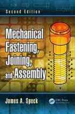 Mechanical fastening, joining, and assembly