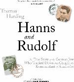 Hanns and Rudolf: The True Story of the German Jew Who Tracked and Caught the Kommandant of Auschwitz