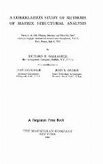 A correlation study of methods of matrix structural analysis : report to the 14th Meeting, Structures and Materials Panel Advisory Group for Aeronautical Research and Development, NATO Paris, France, July 6, 1962