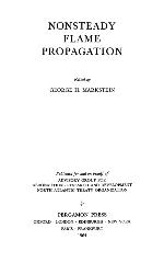 Nonsteady Flame Propagation : AGARDograph, Vol. 75.