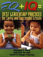 EQ + IQ = Best Leadership Practices for Caring and Successful Schools