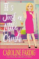 It's Just a Little Crush: A Lizzie Hart Mystery (The Lizzie Hart Mysteries) (Volume 1)