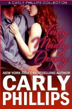 Truly Madly Deeply: A Carly Phillips Collection