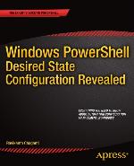 Windows Powershell Desired State Configuration Revealed