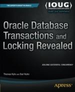 Oracle Database Transactions and Locking Revealed