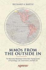 MMOs from the Outside In The Massively-Multiplayer Online Ro le-Playing Games of Psychology, Law, Government, and Real Life