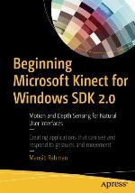 Beginning Microsoft Kinect for Windows SDK 2.0