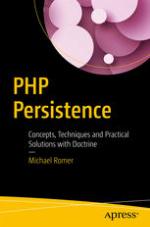 PHP Persistence Concepts, Techniques and Practical Solutions with Doctrine