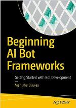 Beginning AI Bot Frameworks