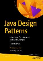 Java design patterns : a hands-on experience with real-world examples