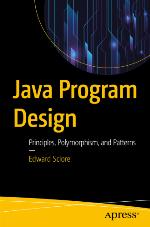 Java program design : principles, polymorphism, and patterns