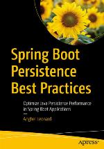 Spring Boot persistence best practices : optimize Java persistence performance in Spring Boot applications