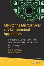 Monitoring Microservices and Containerized Applications